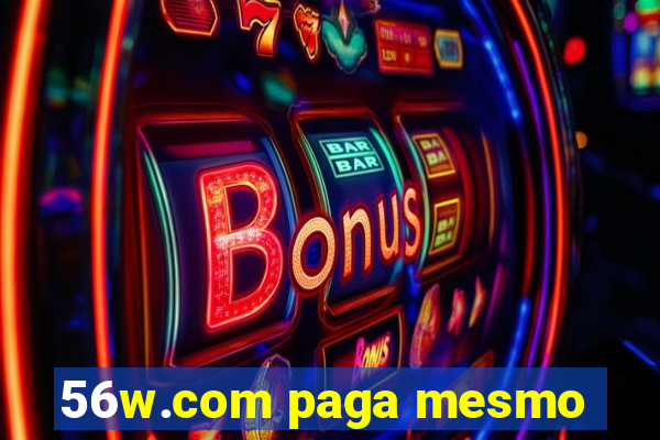 56w.com paga mesmo